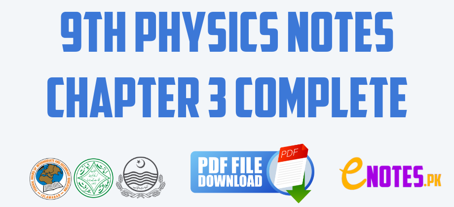 9th class physics chapter 3complete notes pdf download